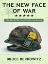 The New Face of War (eBook): How War Will Be Fought in the 21st Century